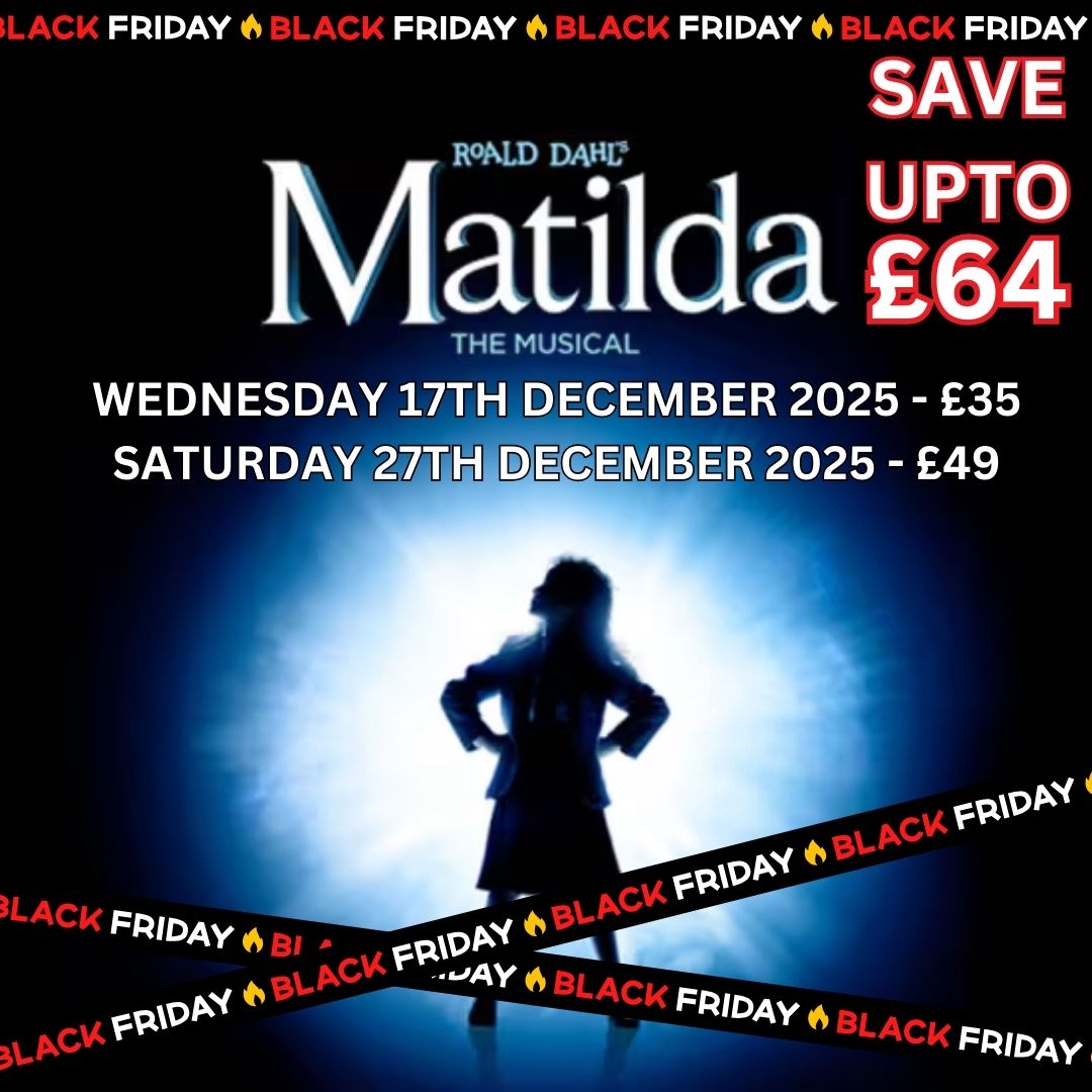 BLACK FRIDAY - Matilda The Musical